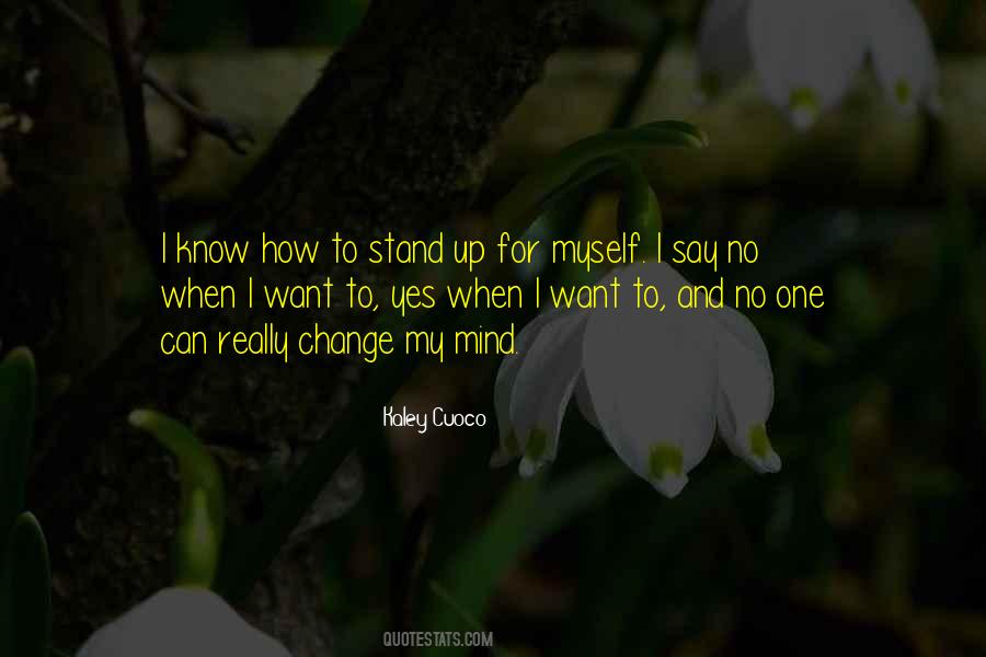 Stand Up For Myself Quotes #1810380