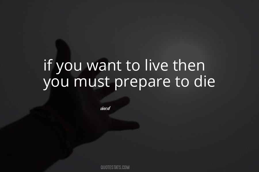 Live Then Die Quotes #1001989