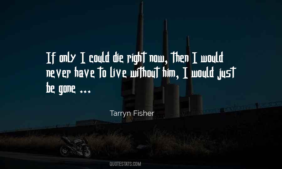 Live Then Die Quotes #1507277