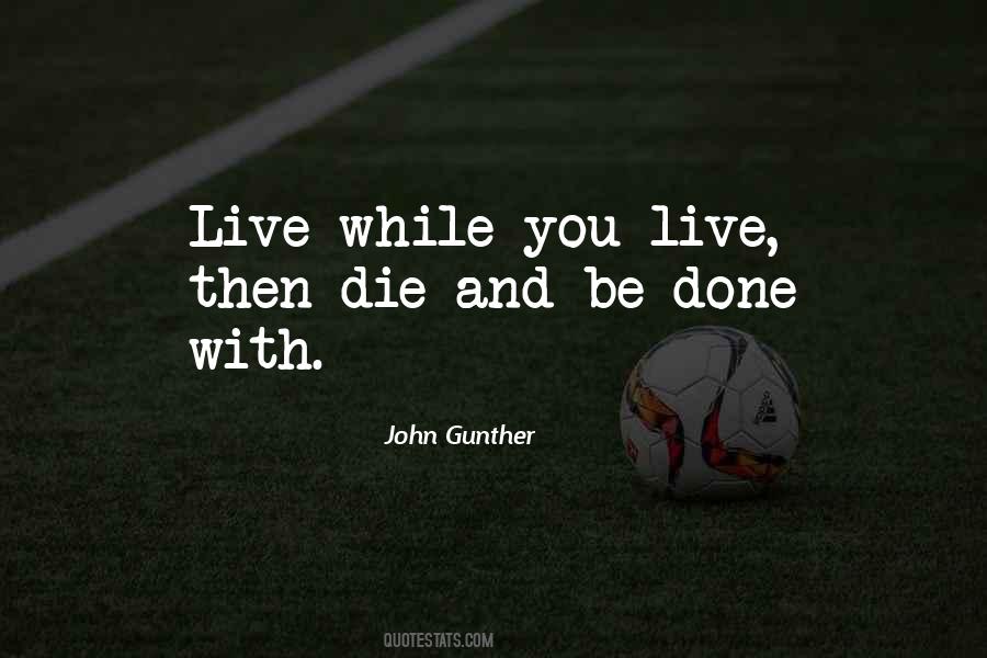Live Then Die Quotes #1859175