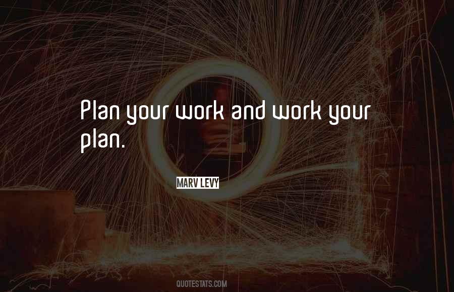 Plan Your Work Work Your Plan Quotes #1254252