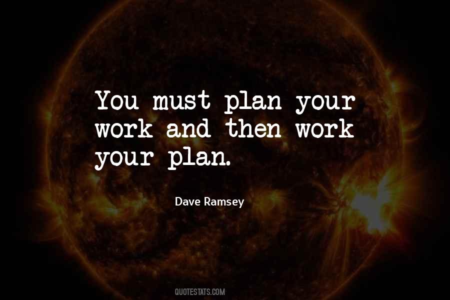 Plan Your Work Work Your Plan Quotes #552872