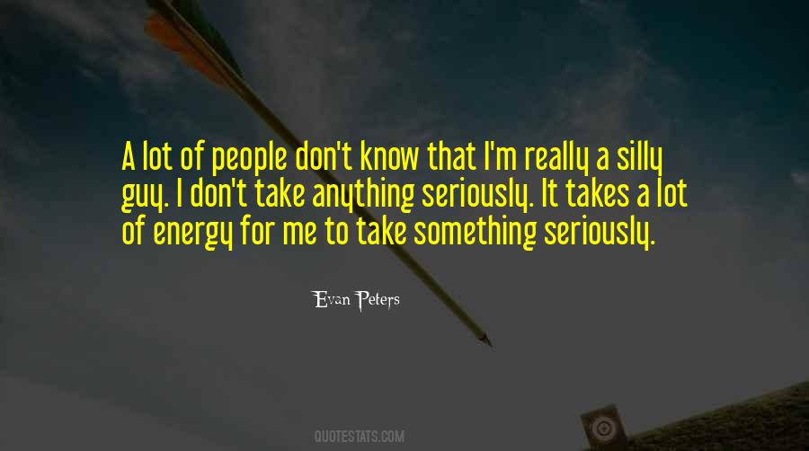 Don't Take Me Seriously Quotes #932690