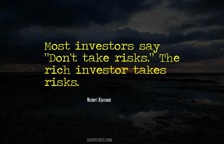 Don't Take Risk Quotes #1524331