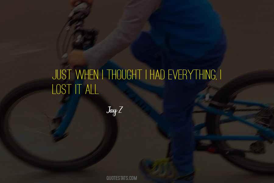 I Lost It All Quotes #117380