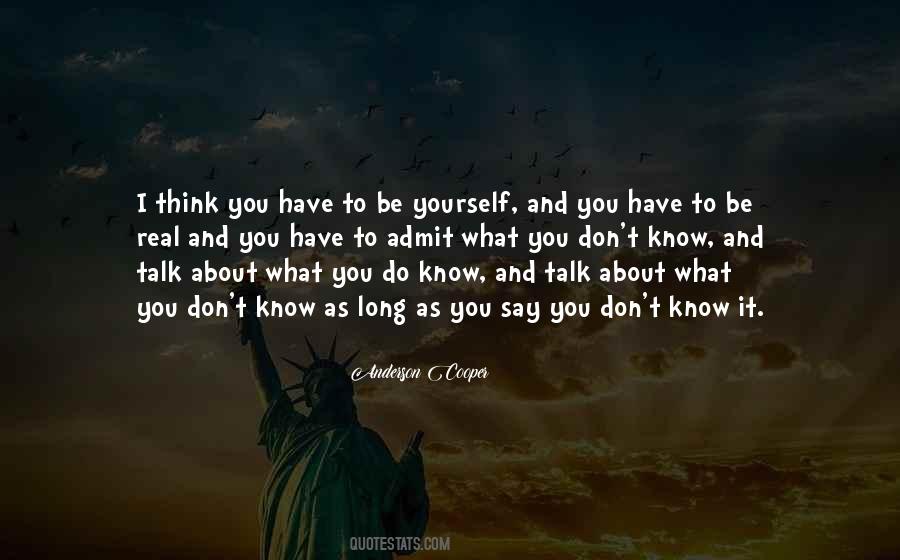 Don't Talk About Things You Don't Know Quotes #164452
