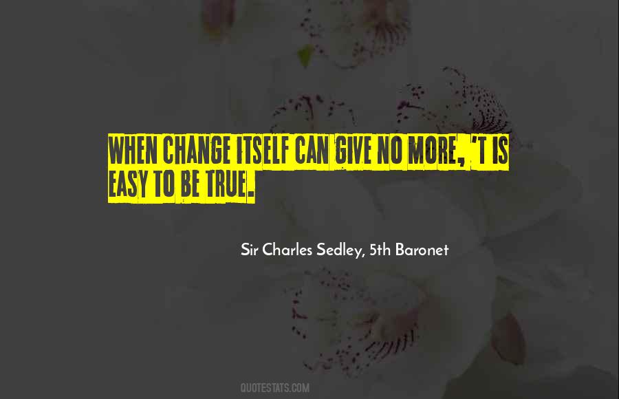 No More Change Quotes #891246