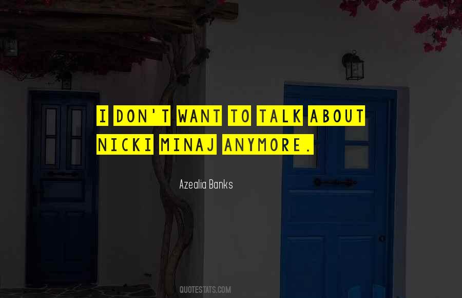 Don't Talk Anymore Quotes #254962