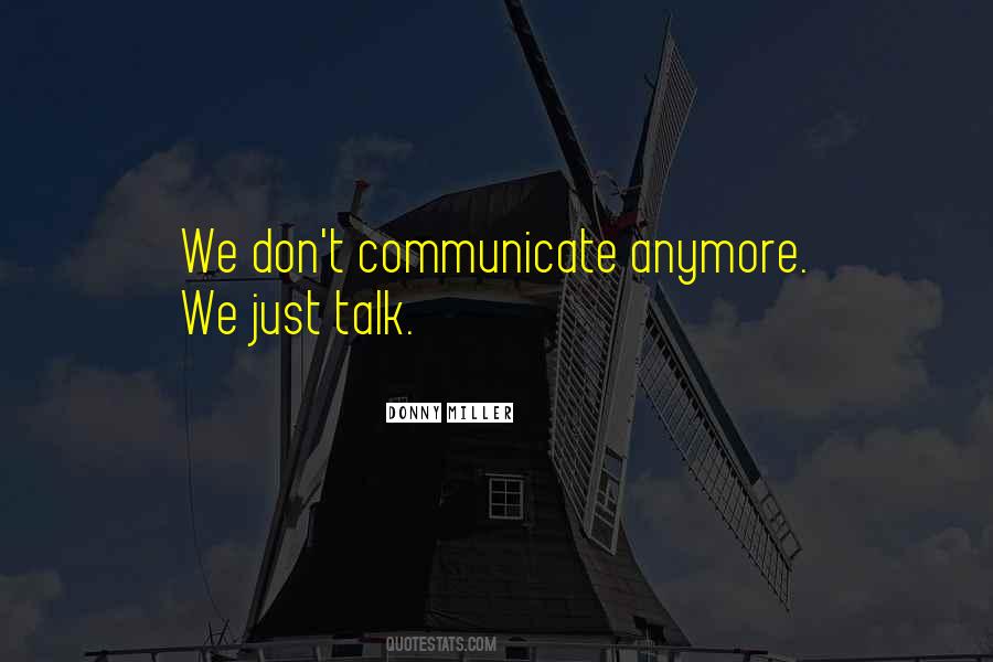 Don't Talk Anymore Quotes #283734