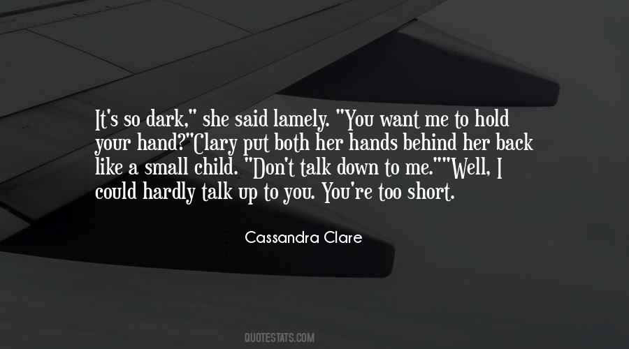 Don't Talk Back Quotes #1024088