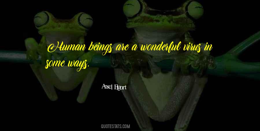 Human Virus Quotes #1421072
