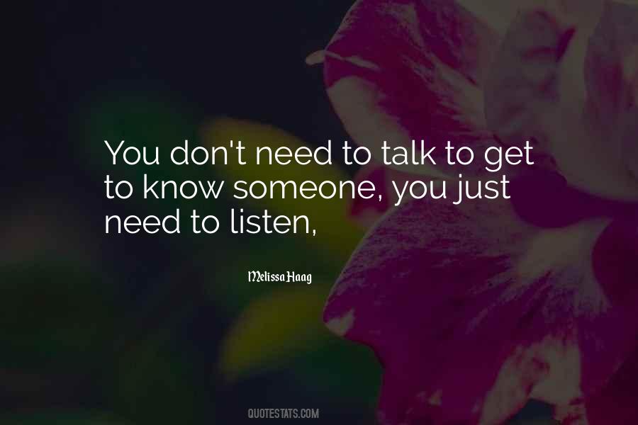 Don't Talk Just Listen Quotes #479559