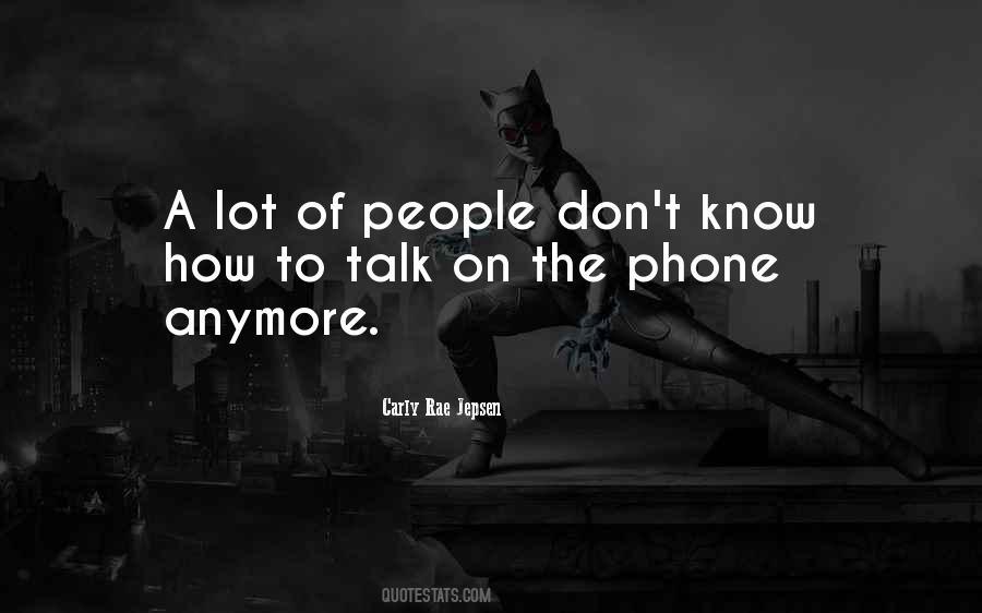 Don't Talk To Me Anymore Quotes #1457723
