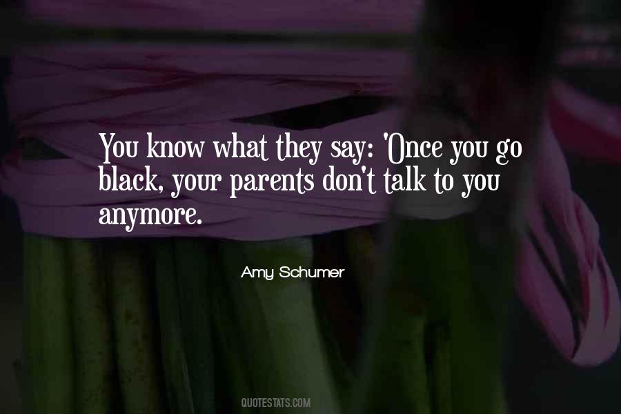 Don't Talk To Me Anymore Quotes #432489