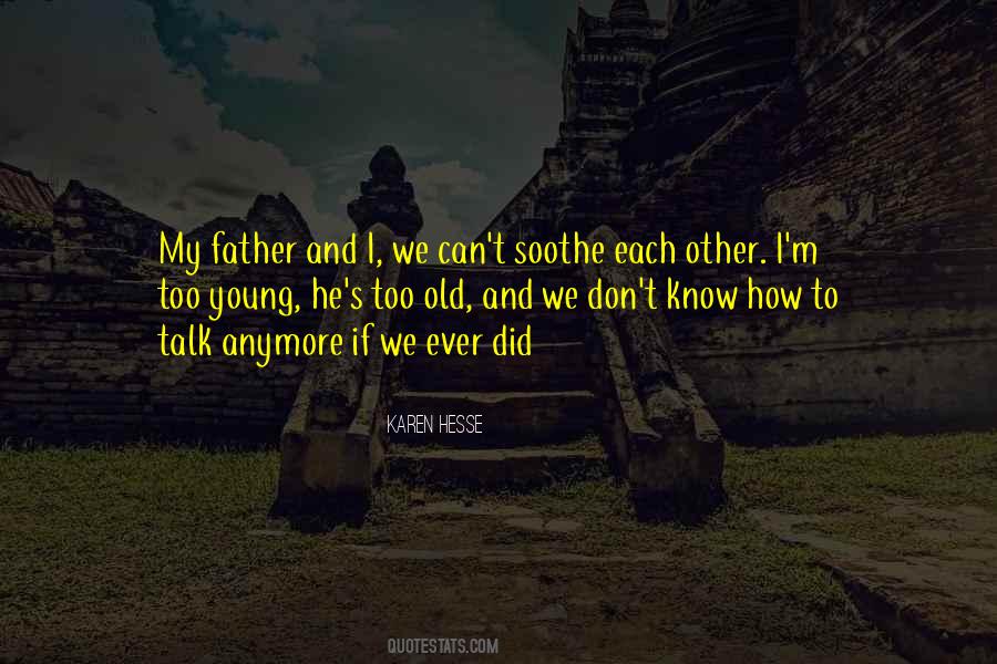 Don't Talk To Me Anymore Quotes #523880