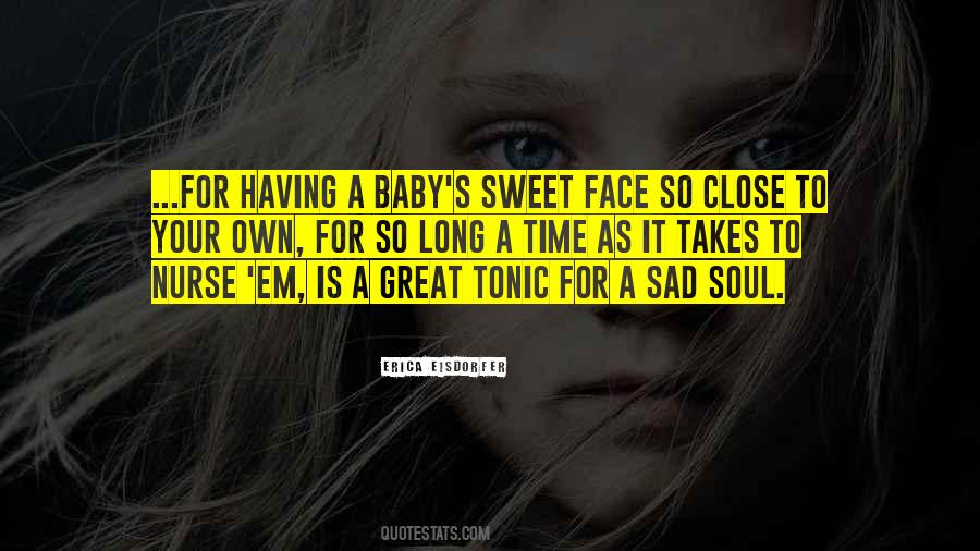 Quotes About Your Babies #1105306