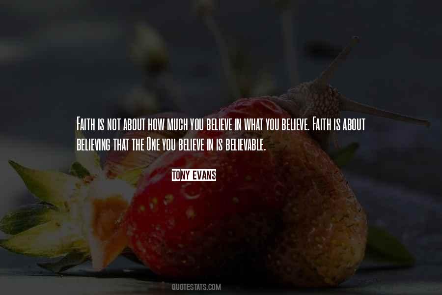 Believe In What You Believe Quotes #1333355