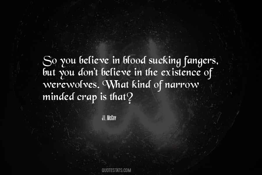 Believe In What You Believe Quotes #38921