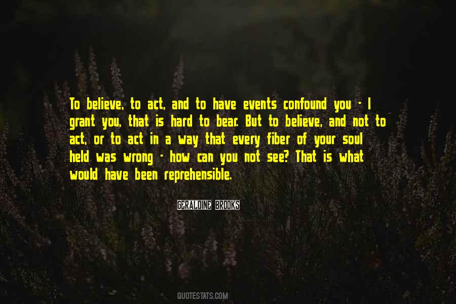 Believe In What You Believe Quotes #558108