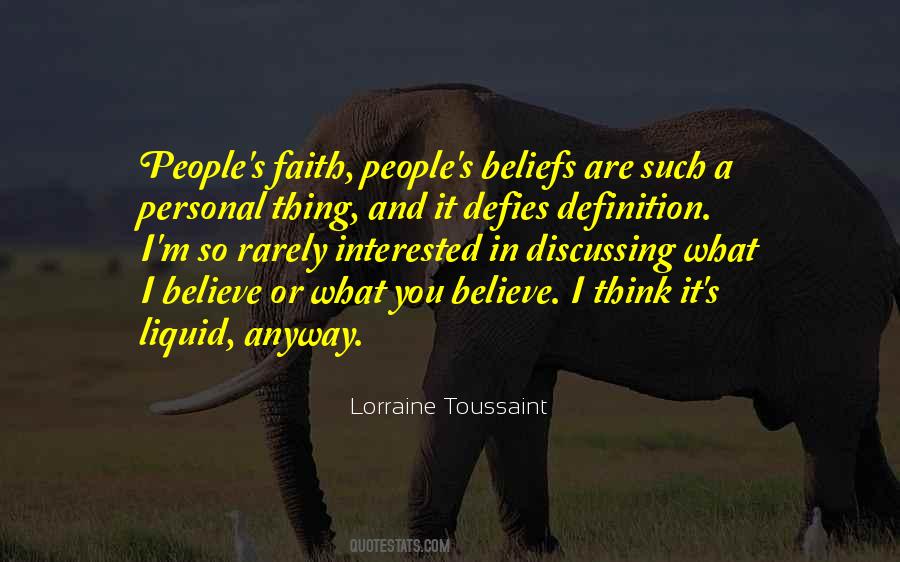 Believe In What You Believe Quotes #625806