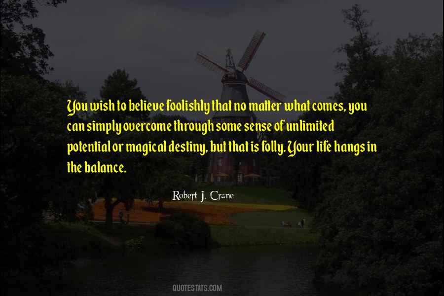 Believe In What You Believe Quotes #665180