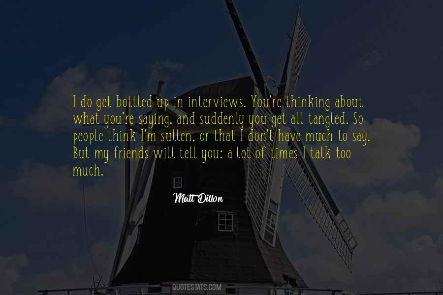 Don't Talk Too Much Quotes #1217773