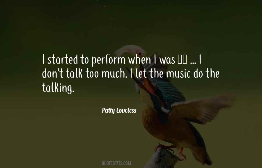 Don't Talk Too Much Quotes #1317230