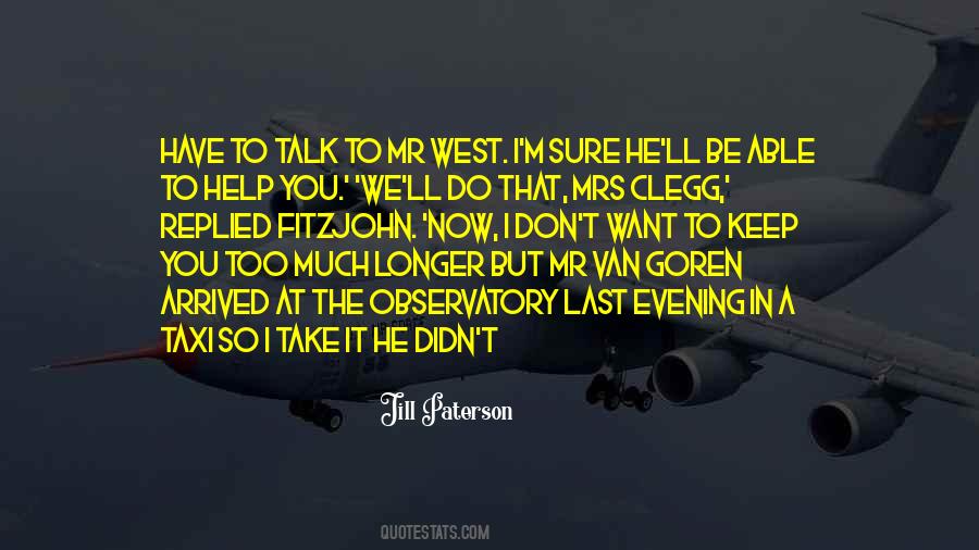 Don't Talk Too Much Quotes #1488925