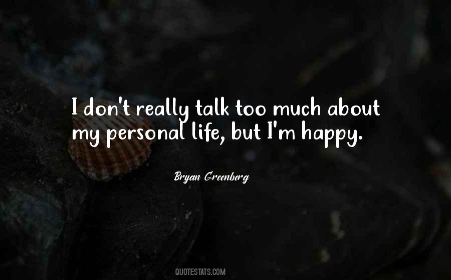 Don't Talk Too Much Quotes #1704196