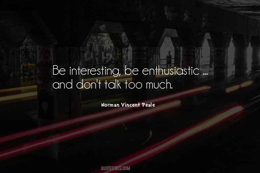 Don't Talk Too Much Quotes #1762532