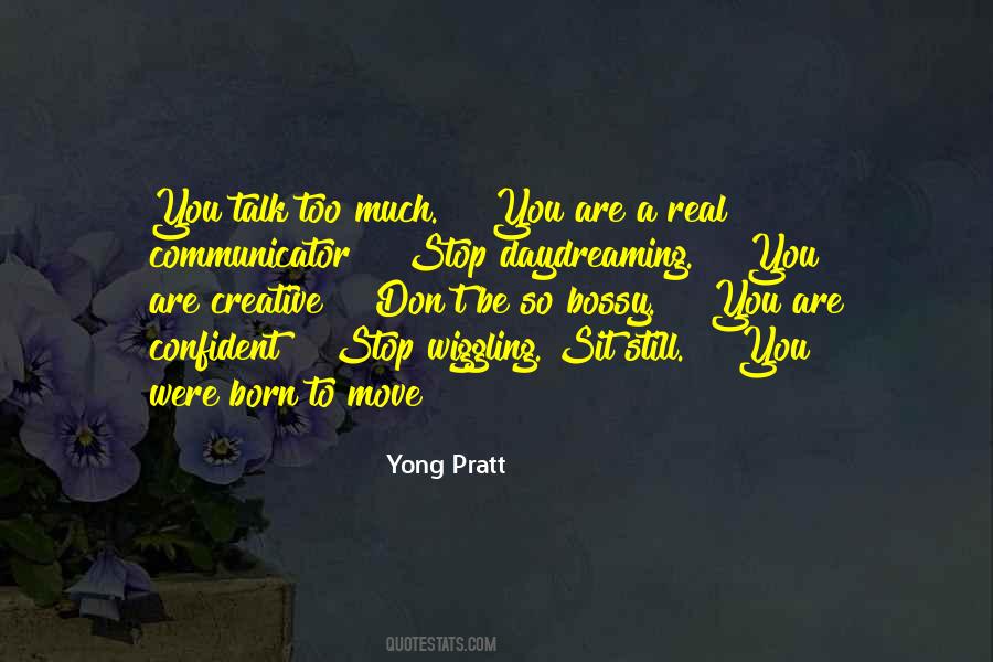 Don't Talk Too Much Quotes #454355