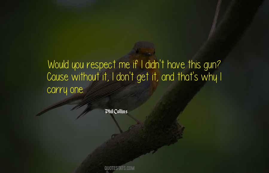 Quotes About You Respect #1659992