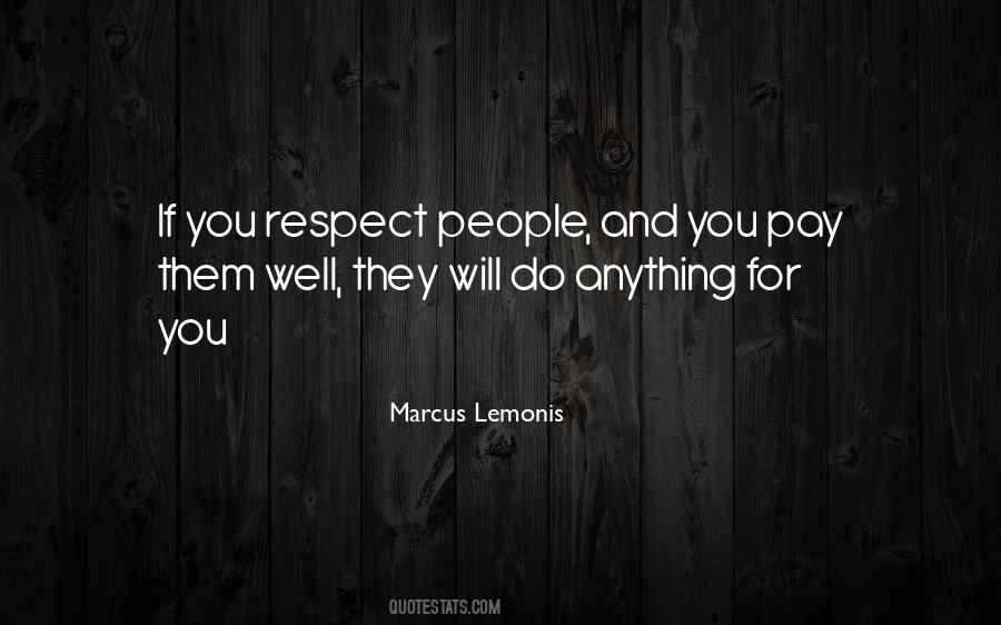Quotes About You Respect #26233