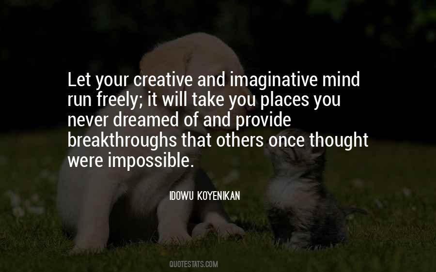 Creativity Imagination Quotes #1077758