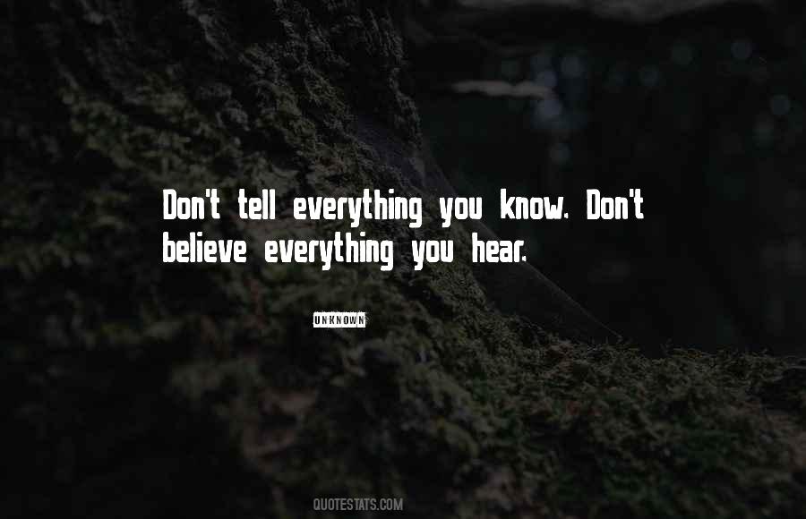 Don't Tell Everything Quotes #1442078