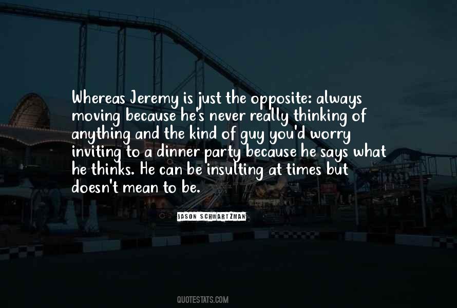 What Is The Opposite Of Quotes #735209