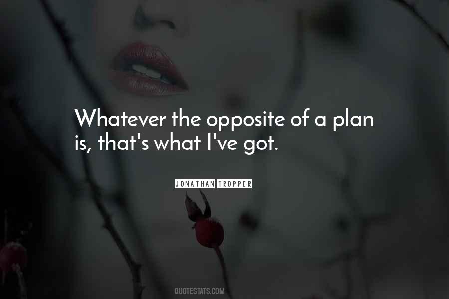 What Is The Opposite Of Quotes #841739