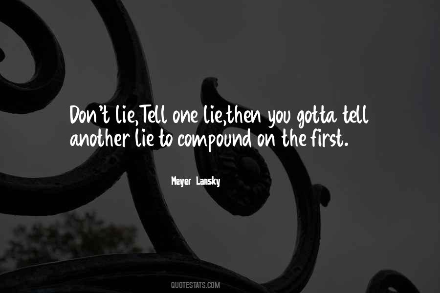 Don't Tell Lie Quotes #1151928