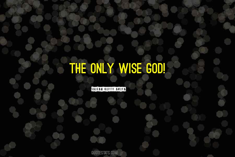 God Wise Quotes #166133