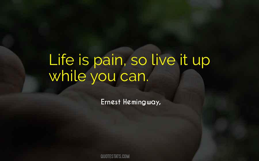 Hemingway Life Quotes #5939