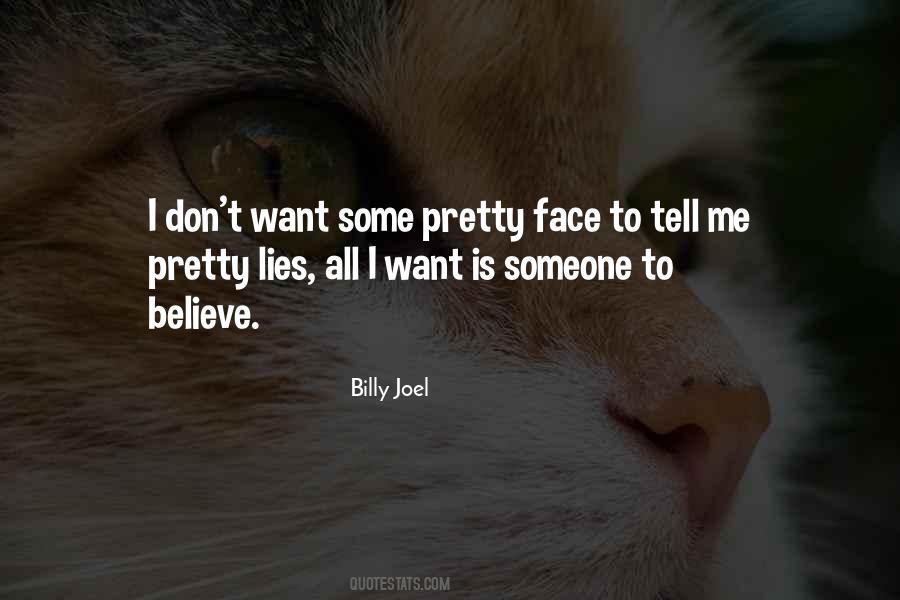 Don't Tell Me Lies Quotes #1477464