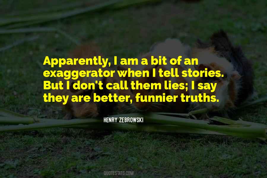 Don't Tell Me Lies Quotes #475583