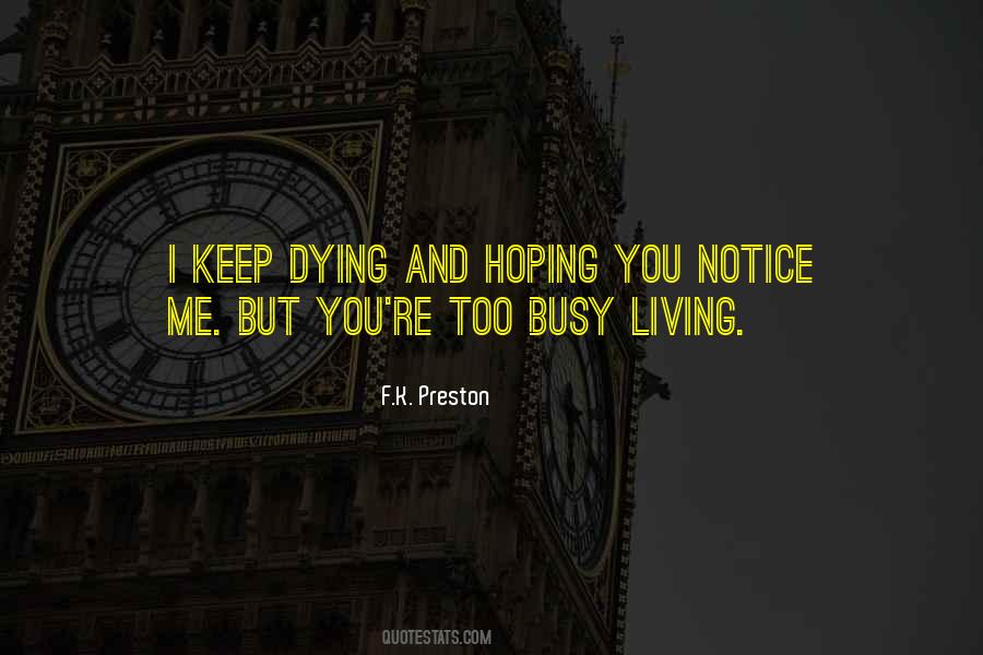 Get Busy Living Or Get Busy Dying Quotes #716094