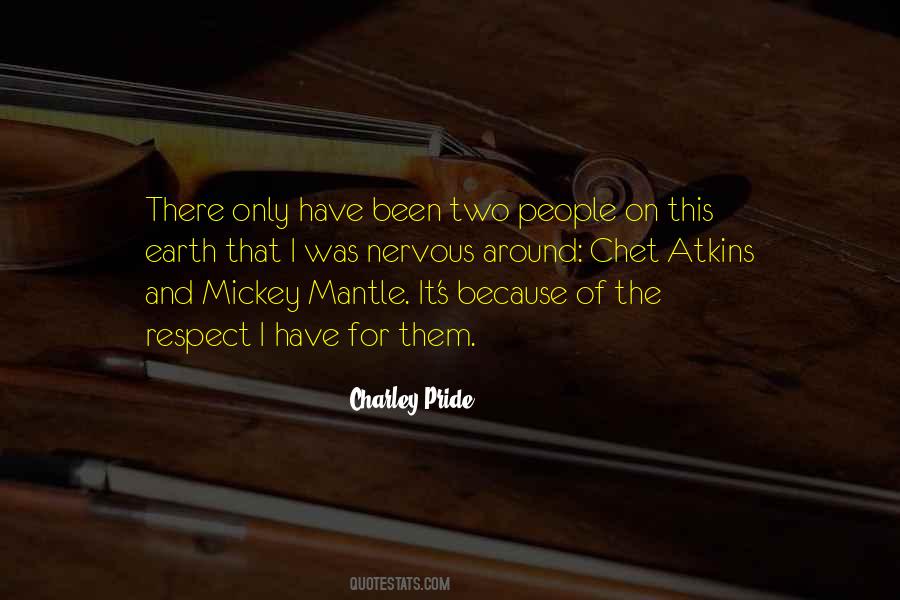 Respect And Pride Quotes #1645513