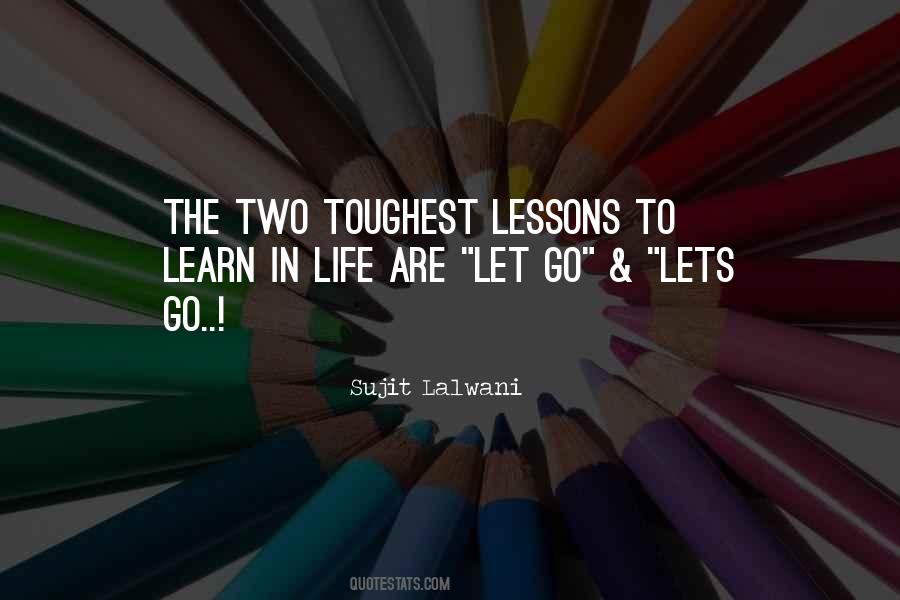 Lessons To Learn In Life Quotes #1537362