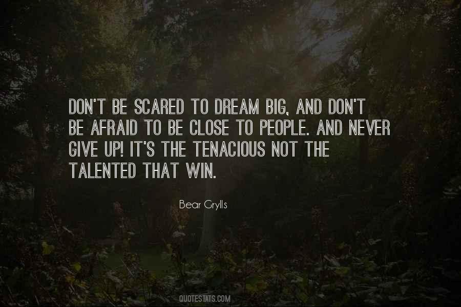 Afraid To Give Up Quotes #1249601