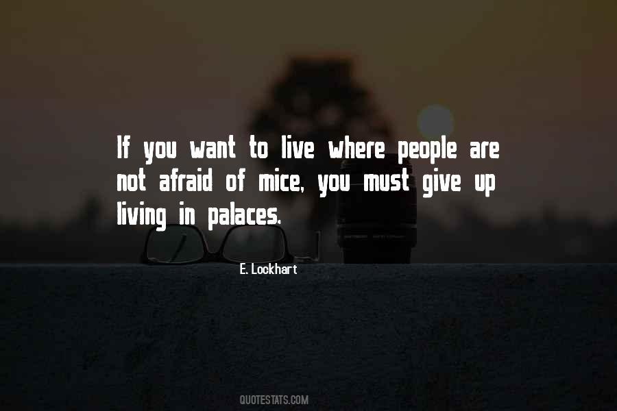 Afraid To Give Up Quotes #1467357
