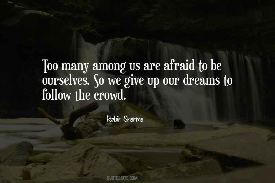Afraid To Give Up Quotes #1642529