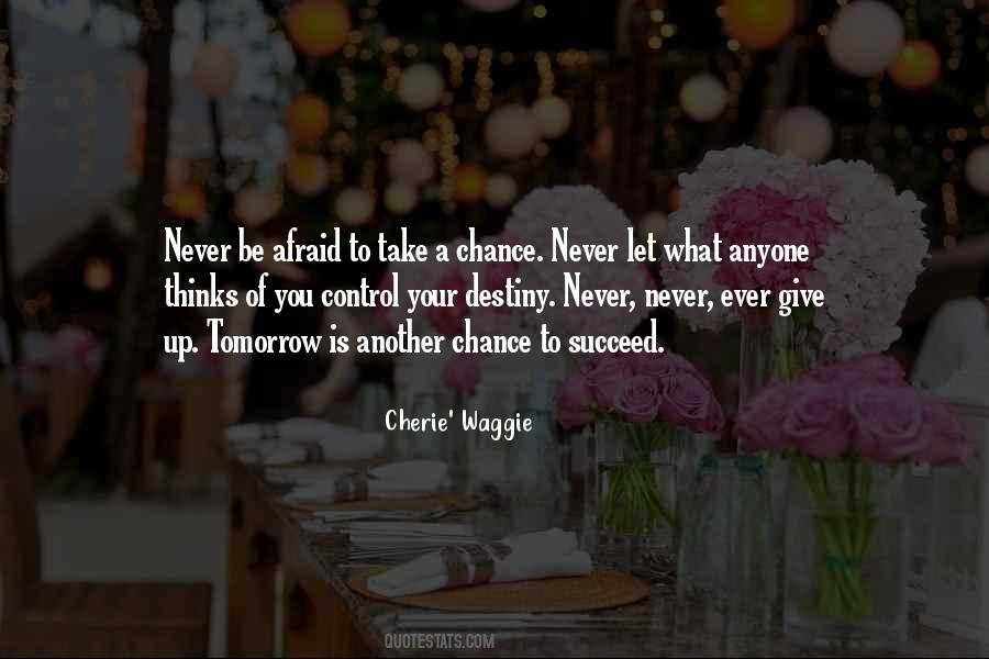 Afraid To Give Up Quotes #1861005
