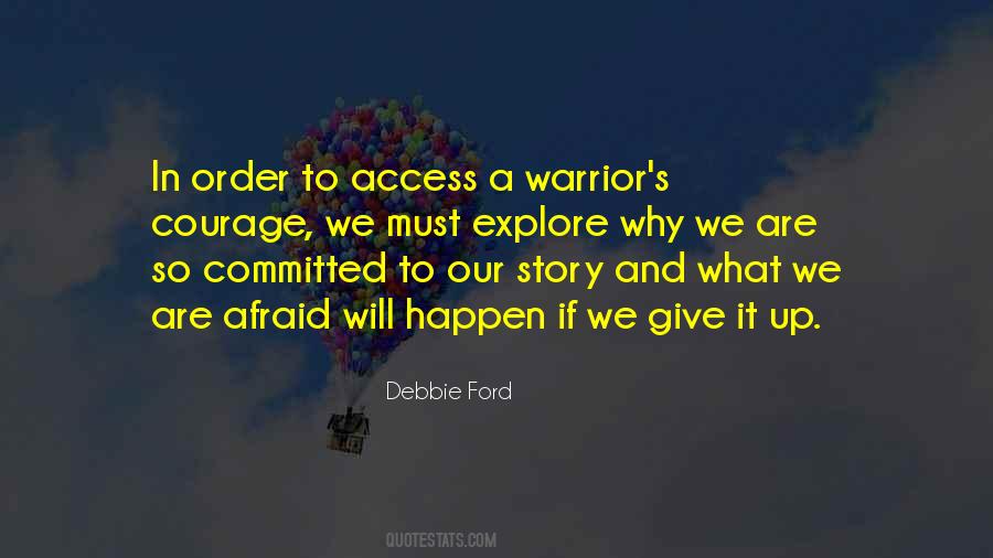 Afraid To Give Up Quotes #264698